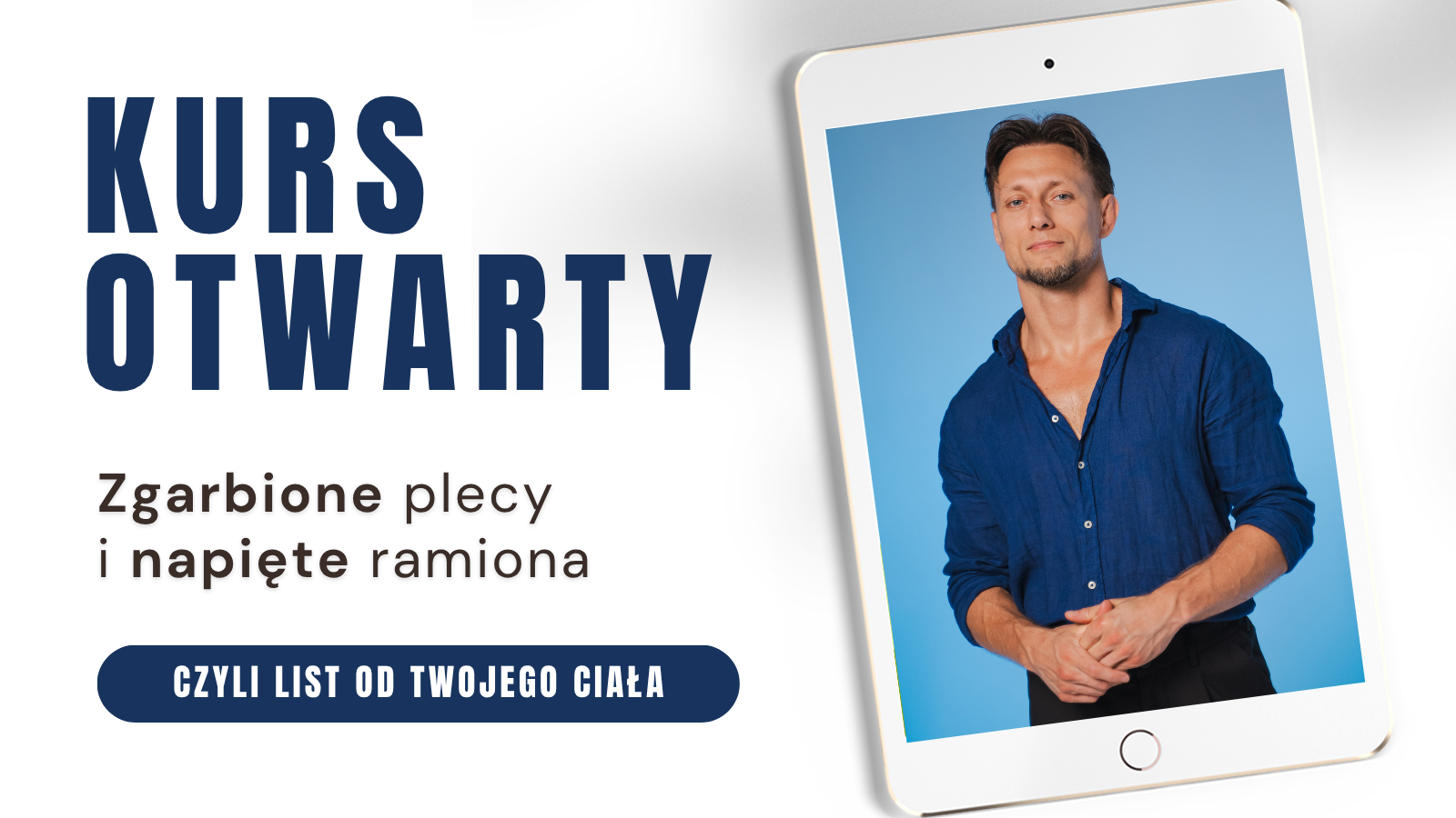 Kurs otwarty — Zgarbione plecy i napięte ramiona, czyli list od Twojego ciała